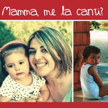 Cover for Mamma Me La Canti?: Le Canzonc (CD) (2017)