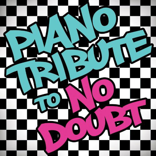 Cover for Piano Tribute To No Doubt / Various (CD) (2017)