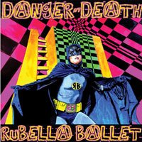 Cover for Rubella Ballet · Danger Of Death (LP) (2018)