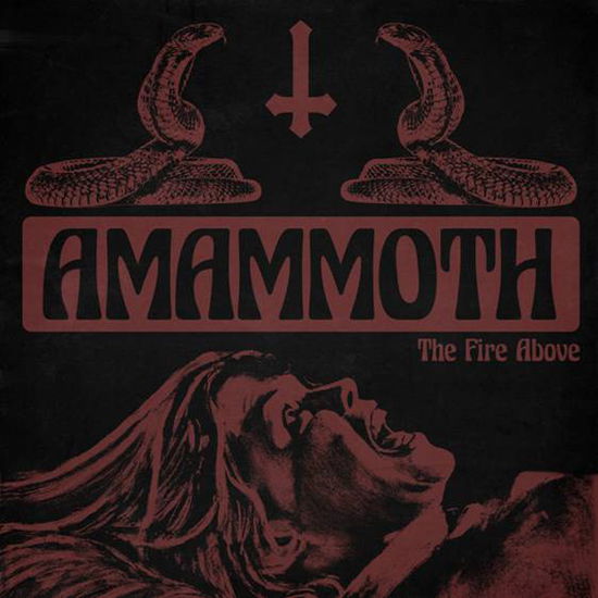 Cover for Amammoth · Fire Above (LP) (2021)