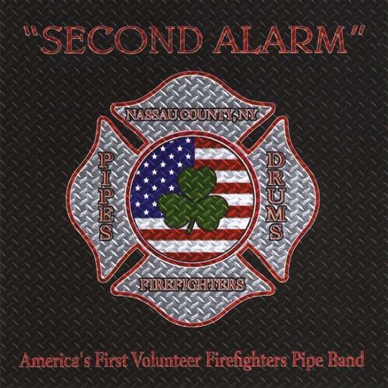 Cover for Nassau County Firefighters Pipes &amp; Drums · Second Alarm (CD) (2014)