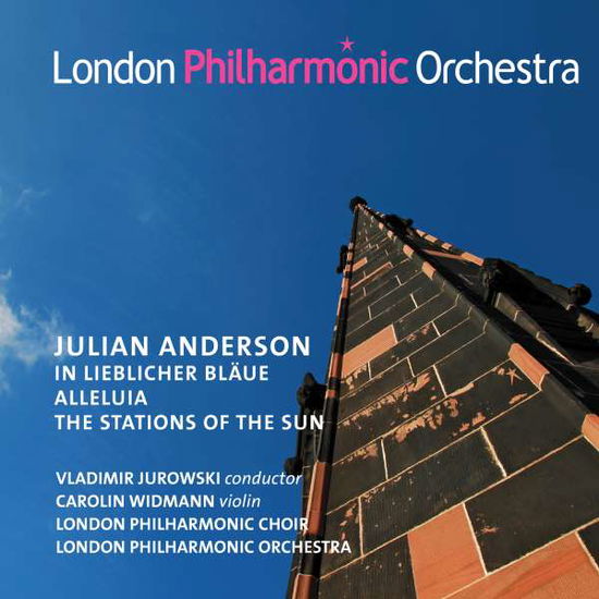 In Lieblicher Blaue, Alleluia - J. Anderson - Musiikki - LONDON PHILHARMONIC ORCHESTRA - 0854990001895 - tiistai 1. maaliskuuta 2016