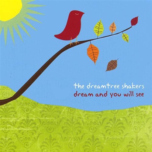 Cover for Dreamtree Shakers · Dream &amp; You Will See (CD) (2009)