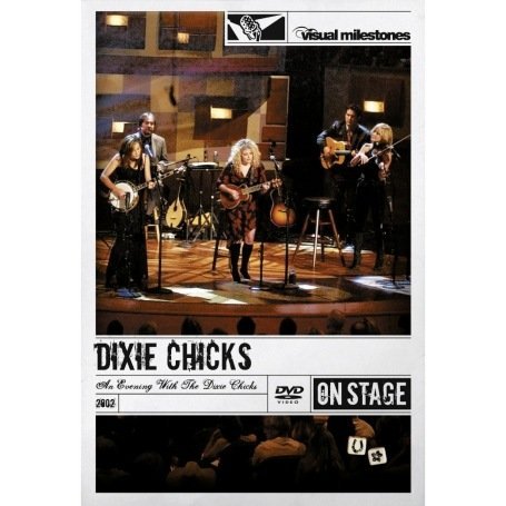 An Evening with the Dixie Chicks (Visual Milestones) - Dixie Chicks - Elokuva - COUNTRY - 0886971074895 - tiistai 6. toukokuuta 2008