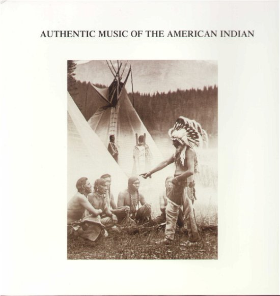 Cover for Authentic Music Of The American Indian · Authentic Music Of The Am (LP) (2019)
