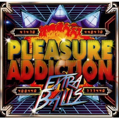 Cover for Pleasure Addiction  · Extra balls (CD) (2015)