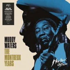 Muddy Waters: The Montreux Yea - Muddy Waters - Musiikki - BMG Rights Management LLC - 4050538681895 - perjantai 27. elokuuta 2021