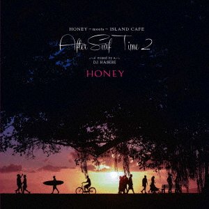 Honey Meets Island Cafe After Surf Time 2 - DJ Hasebe - Muziek - INDIES - 4580278260895 - 21 september 2016