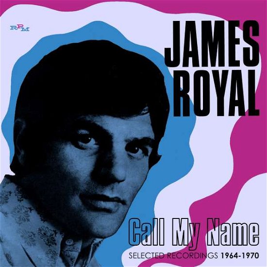Cover for James Royal · Call My Name: Selected Recordings 1964-1970 (CD) (2017)
