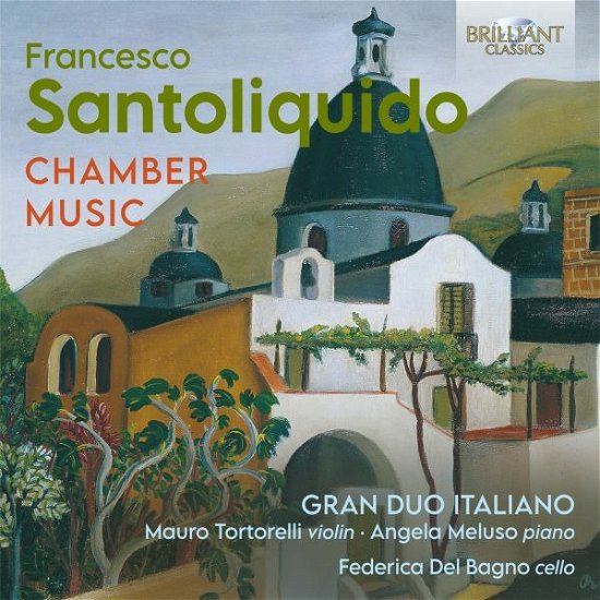 Cover for Gran Duo Italiano · Santoliquido: Chamber Music (CD) (2022)