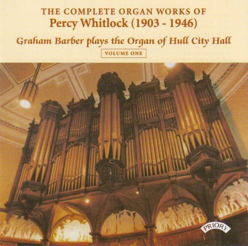 Cover for Graham Barber · Complete Organ Works Of Percy Whitlock - Vol. 1 - The Organ Of Hull City Hall (CD) (2018)