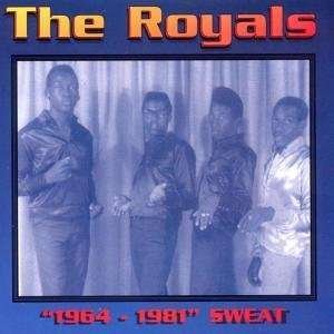 Royals · 1964 - 1981 The Sweat (CD) (2021)