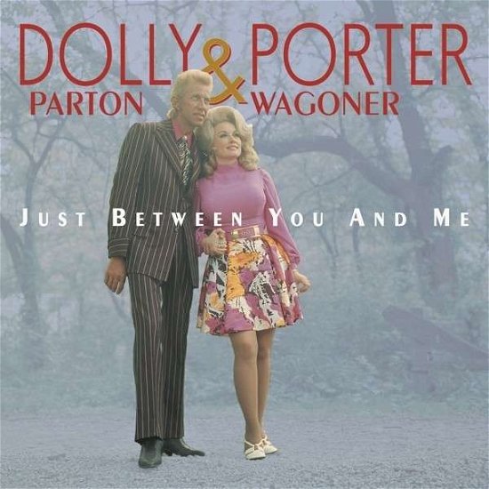 Just Between You And Me - Parton, Dolly & Porter Wagoner - Música - BEAR FAMILY - 5397102168895 - 23 de maio de 2014