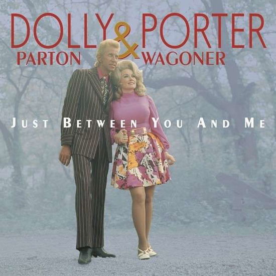 Cover for Parton,dolly &amp; Porter Wagoner · Just Between You &amp; Me (CD) [Reissue edition] (2014)