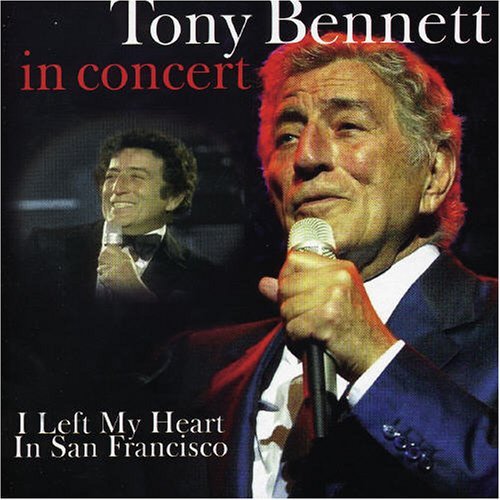 Tony Bennett · In Concert - I Left My Heart In San Francisco (CD) (2024)