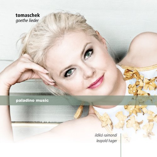Cover for Tomaschek / Raimondi / Hager · Goethe Lieder (CD) (2012)