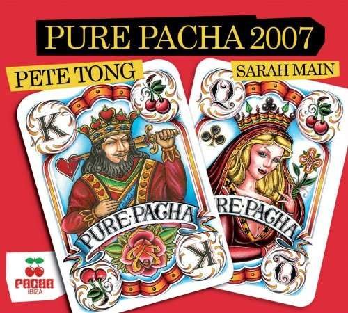 Cover for Tong Peter &amp; Main Sarah · Pure Pacha 2007-volume Iii-mixed by Pete Tong &amp;... (CD)
