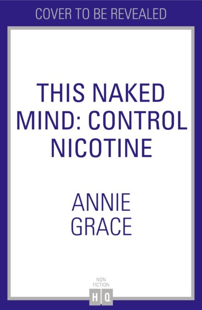 Cover for Annie Grace · This Naked Mind: Nicotine (Pocketbok) (2022)