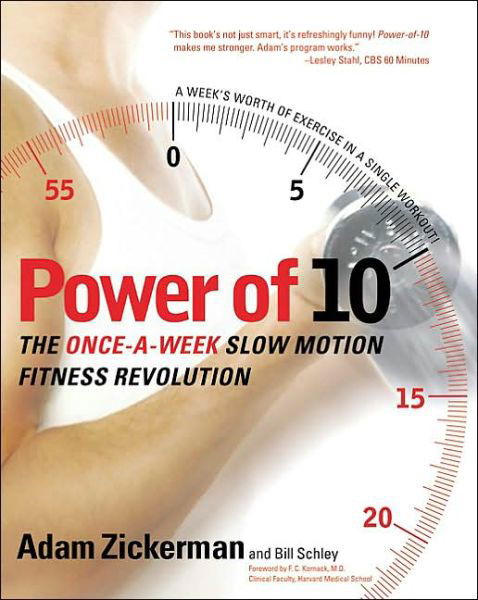 Power of 10: The Once-a-Week Slow Motion Fitness Revolution - Adam Zickerman - Libros - HarperCollins Publishers Inc - 9780060008895 - 23 de diciembre de 2003