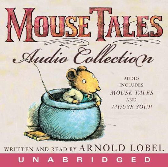 The Mouse Tales CD Audio Collection - Arnold Lobel - Audio Book - HarperCollins - 9780060743895 - March 30, 2004