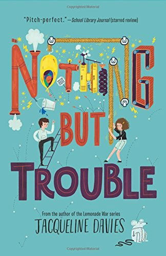 Cover for Jacqueline Davies · Nothing but Trouble (Paperback Book) (2018)