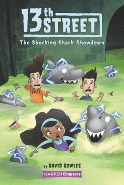 13th Street #4: The Shocking Shark Showdown - 13th Street - David Bowles - Bøger - HarperCollins - 9780062947895 - 10. november 2020