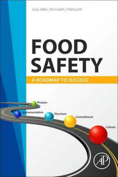 Cover for Ades, Gary (G&amp;L Consulting Group, LLC, Arkansas, USA) · Food Safety: A Roadmap to Success (Hardcover Book) (2016)