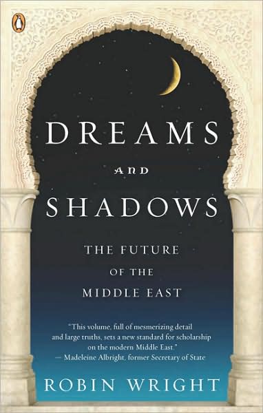 Cover for Robin Wright · Dreams And Shadows: The Future of the Middle East (Taschenbuch) (2009)