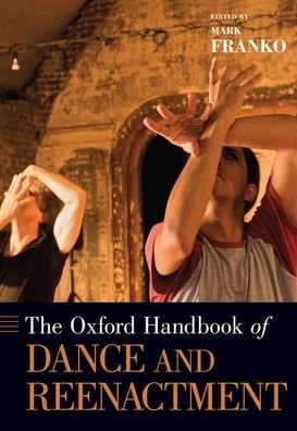 Cover for The Oxford Handbook of Dance and Reenactment - Oxford Handbooks (Paperback Bog) (2020)