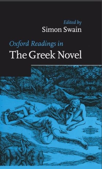 Cover for Swain · Oxford Readings in the Greek Novel - Oxford Readings in Classical Studies (Hardcover Book) (1999)