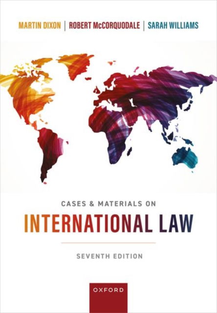 Cases & Materials on International Law - Dixon, Martin (Professor of the Law of Real Property, Professor of the Law of Real Property) - Książki - Oxford University Press - 9780198846895 - 23 września 2024