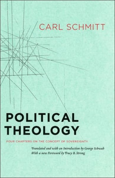 Cover for Carl Schmitt · Political Theology – Four Chapters on the Concept of Sovereignty (Paperback Bog) (2006)