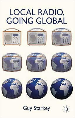 Cover for Guy Starkey · Local Radio, Going Global (Hardcover Book) (2011)