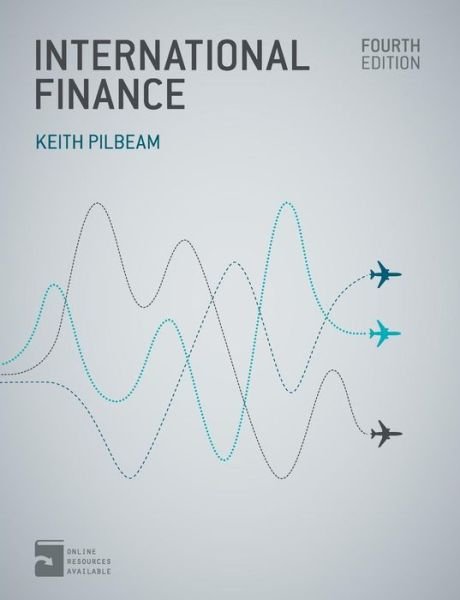 International Finance - Pilbeam, Keith (City, University of London, UK) - Bøker - Bloomsbury Publishing PLC - 9780230362895 - 14. mars 2013