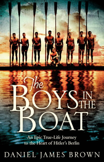 Cover for Daniel James Brown · The Boys in the Boat (Paperback Book) [UK Airside &amp; Open market edition] (2013)