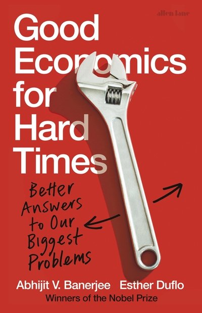 Cover for Esther Duflo · Good Economics for Hard Times (Indbundet Bog) (2019)