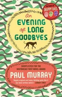 Cover for Paul Murray · An Evening of Long Goodbyes (Taschenbuch) (2011)