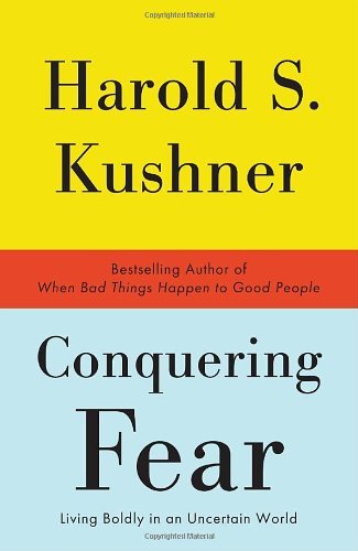 Cover for Harold S. Kushner · Conquering Fear: Living Boldly in an Uncertain World (Pocketbok) [Reprint edition] (2010)