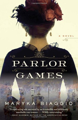 Cover for Maryka Biaggio · Parlor Games: a Novel (Paperback Book) (2013)