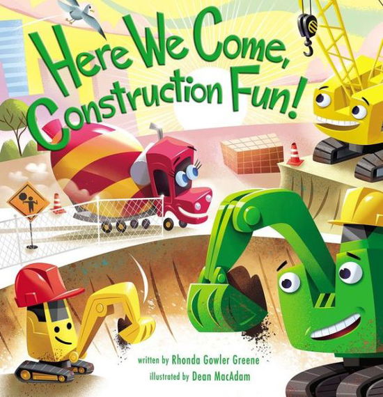 Cover for Rhonda Gowler Greene · Here We Come, Construction Fun! (Board book) (2018)