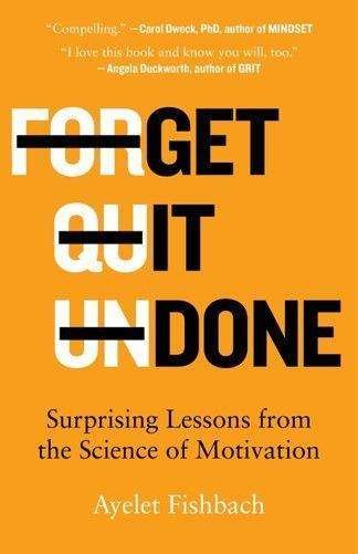 Cover for Ayelet Fishbach · Get It Done: Surprising Lessons from the Science of Motivation (Pocketbok) (2022)
