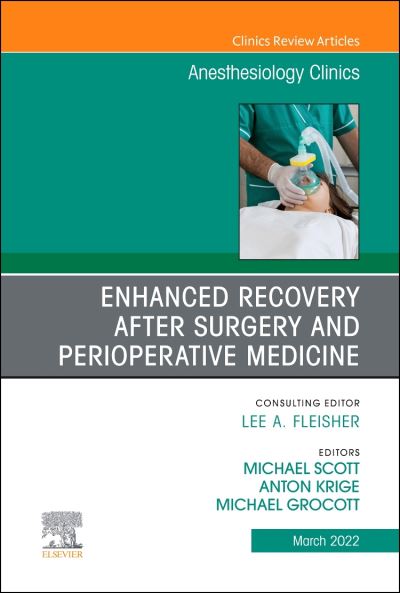 Cover for Michael L. Scott · Enhanced Recovery after Surgery and Perioperative Medicine, An Issue of Anesthesiology Clinics - The Clinics: Internal Medicine (Gebundenes Buch) (2022)