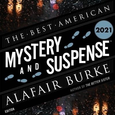 The Best American Mystery and Suspense 2021 - Alafair Burke - Musik - Harperaudio - 9780358578895 - 12 oktober 2021