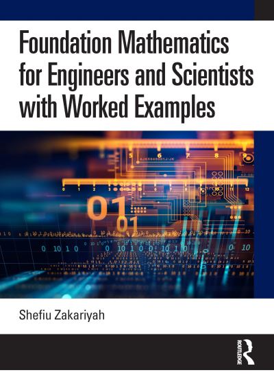 Zakariyah, Shefiu (University of Derby, UK) · Foundation Mathematics for Engineers and Scientists with Worked Examples (Paperback Book) (2024)