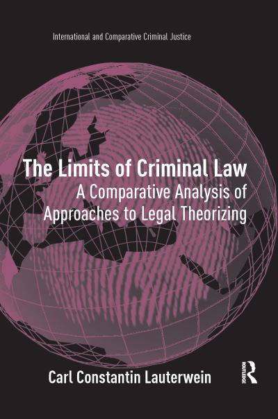 Cover for Carl Constantin Lauterwein · The Limits of Criminal Law: A Comparative Analysis of Approaches to Legal Theorizing (Paperback Book) (2020)