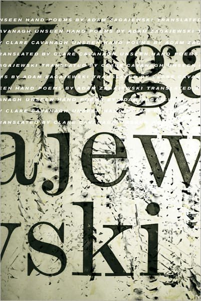 Unseen Hand: Poems - Adam Zagajewski - Kirjat - Farrar, Straus and Giroux - 9780374280895 - tiistai 24. toukokuuta 2011