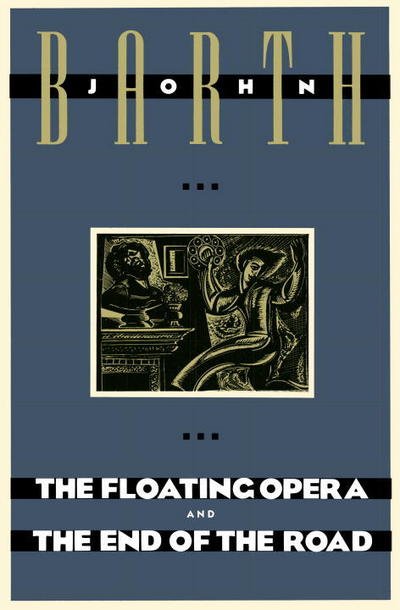 Cover for John Barth · The Floating Opera and The End of the Road (Taschenbuch) (1997)