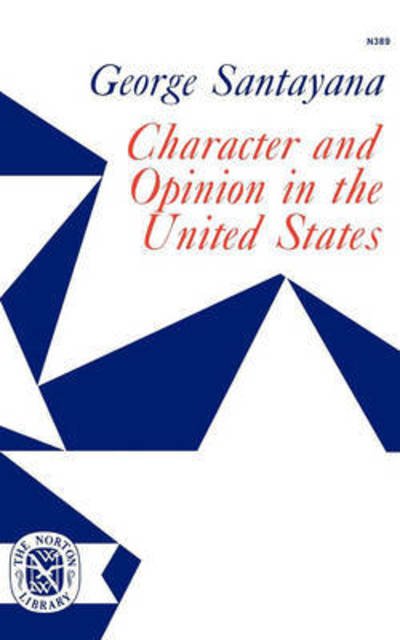 Character and Opinion in the United States - George Santayana - Książki - WW Norton & Co - 9780393003895 - 26 lipca 2024