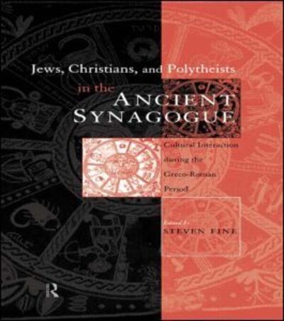 Cover for Steven Fine · Jews, Christians and Polytheists in the Ancient Synagogue (Paperback Book) (2012)