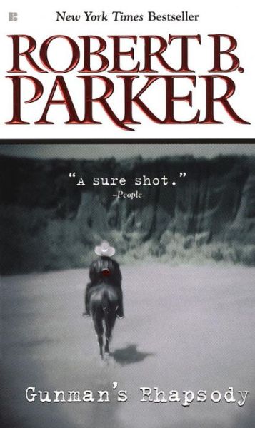 Gunman's Rhapsody - Robert B. Parker - Books - Berkley - 9780425182895 - March 5, 2002